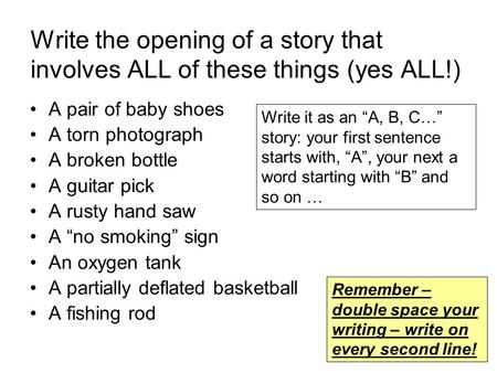 Write the opening of a story that involves ALL of these things (yes ALL!) A pair of baby shoes A torn photograph A broken bottle A guitar pick A rusty.