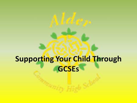 Supporting Your Child Through GCSEs. Academic Review (data capture) Alignment Meetings & Parents’ Evening Pre Public Exams in December: An opportunity.
