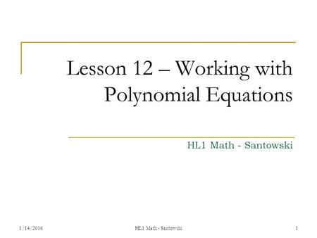 Lesson 12 – Working with Polynomial Equations