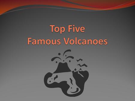 Top Five Famous Volcanoes
