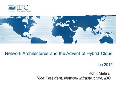 Network Architectures and the Advent of Hybrid Cloud Jan 2015