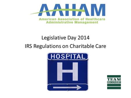 Us Legislative Day 2014 IRS Regulations on Charitable Care.