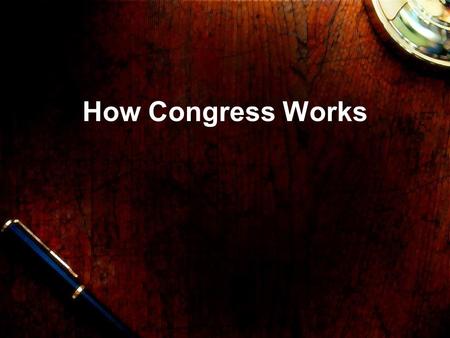 How Congress Works. Creating Laws Bills-first step to a law –As many as 25,000 introduced per 2-year session Less than 10% become law Great majority never.
