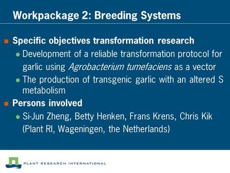 Workpackage 2: Breeding Systems