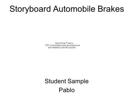 Storyboard Automobile Brakes Student Sample Pablo.