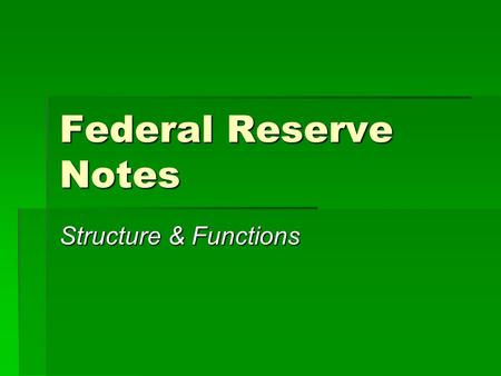 Federal Reserve Notes Structure & Functions. I. Purpose: to keep the economy stable  Goals: high employment, stable prices, economic growth  Enemies: