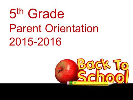 5 th Grade Parent Orientation 2015-2016.  Introductions  Policy handbook  contains information covered this evening  contains contact information.