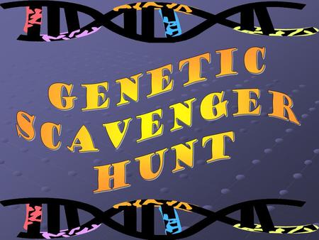 Genetic Scavenger Hunt.