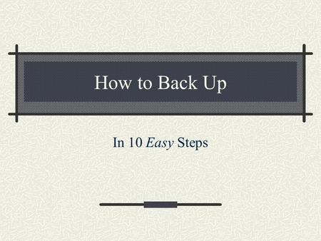 How to Back Up In 10 Easy Steps. Step 1: Double click on My computer. You should see something like this. WatchWatch.