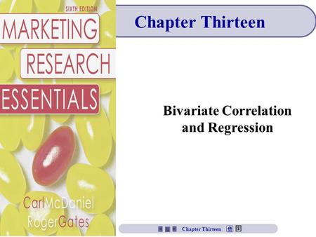 Chapter Thirteen Bivariate Correlation and Regression Chapter Thirteen.