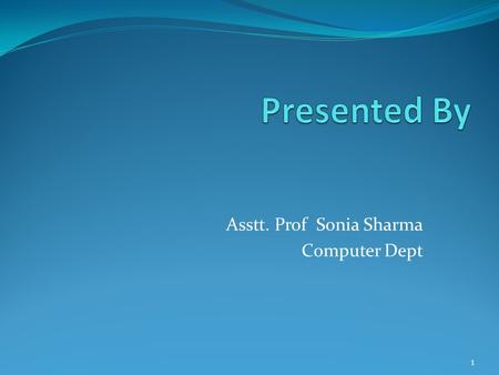 Asstt. Prof Sonia Sharma Computer Dept 1 HTML ( Hypertext MarkUP Language ) HTML is the lingua franca for publishing hypertext on the World Wide Web.