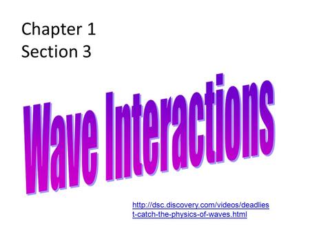 Chapter 1 Section 3  t-catch-the-physics-of-waves.html.