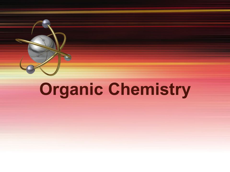 Organic Chemistry. - ppt video online download