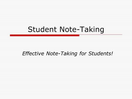 Student Note-Taking Effective Note-Taking for Students!