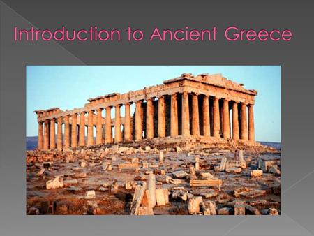 Standard WHI.5 › Students will be able to demonstrate knowledge of ancient Greece in terms of its impact on Western civilization by:  Assessing the.