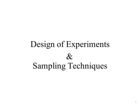 Design of Experiments & Sampling Techniques.