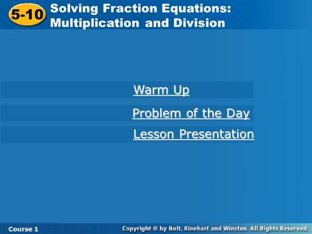 5-10 Solving Fraction Equations: Multiplication and Division Warm Up