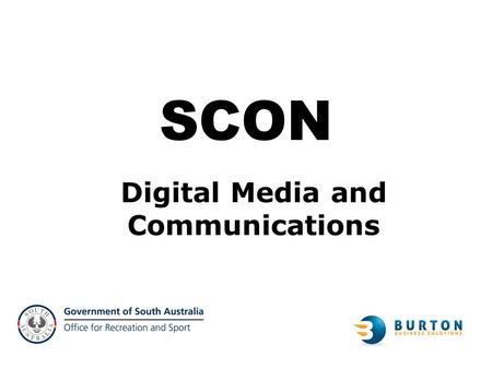 Digital Media and Communications SCON. Craig Burton Burton Business Solutions   –