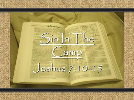 Sin In The Camp Comunicación y Gerencia Joshua 7:10-15.