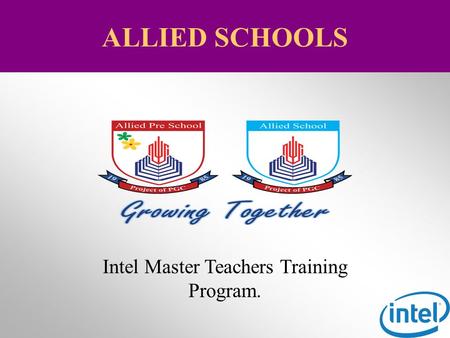 Intel Master Teachers Training Program. ALLIED SCHOOLS.