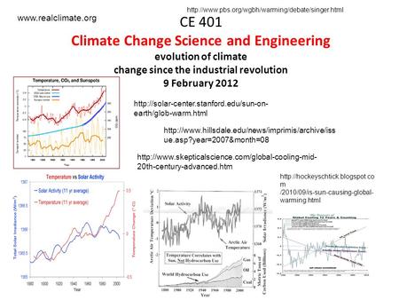 CE 401 Climate Change Science and Engineering evolution of climate change since the industrial revolution 9 February 2012