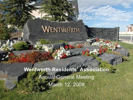 Title Wentworth Residents’ Association Annual General Meeting March 12, 2008.