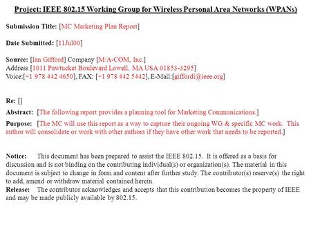 Doc.: IEEE 802.15-00/187r0 Submission July 2000 Ian Gifford, M/A-COM, Inc.Slide 1 Project: IEEE 802.15 Working Group for Wireless Personal Area Networks.