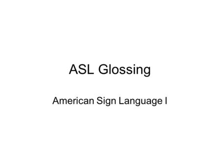 American Sign Language I