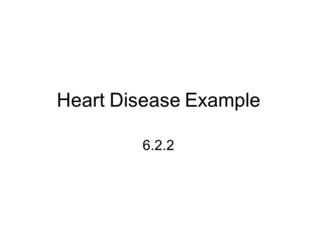 Heart Disease Example 6.2.2. Male residents age 40-59 Two models examined A) independence 1)logit(╥) = α B) linear logit 1)logit(╥) = α + βx¡