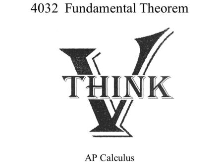 4032 Fundamental Theorem AP Calculus. Where we have come. Calculus I: Rate of Change Function.