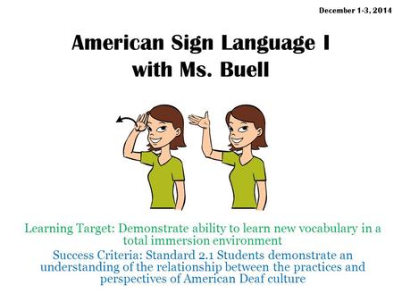 American Sign Language I with Ms. Buell
