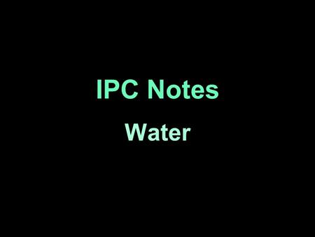 IPC Notes Water. Water is a polar molecule because it has a separation of charge. It also undergoes Hydrogen bonding, which is an attraction between the.