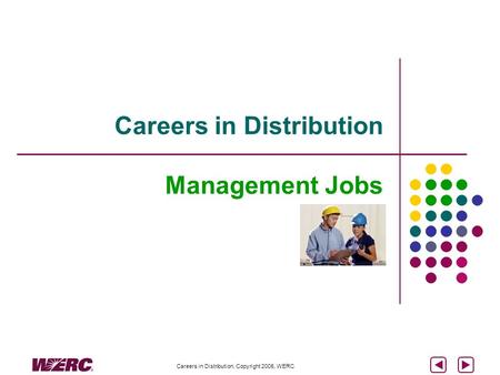 Careers in Distribution, Copyright 2005, WERC Careers in Distribution Management Jobs.