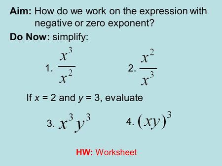 Aim: How do we work on the expression with negative or zero exponent?