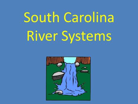 South Carolina River Systems