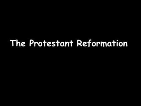 The Protestant Reformation. DO NOW ASSIGNMENT Take a Renaissance handout from the resource table. Complete the handout. Copy down these lesson objectives: