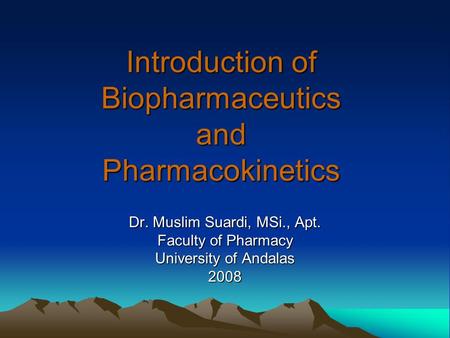 Introduction of Biopharmaceutics and Pharmacokinetics