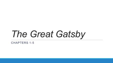 The Great Gatsby CHAPTERS 1-5. Valley of Ashes – Setting/Symbol Reread the description on pages 23-24 (through the first full paragraph). Make a list.