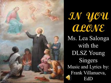Music and Lyrics by: Frank Villanueva, EdD