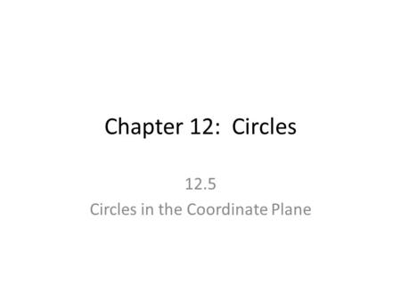 12.5 Circles in the Coordinate Plane