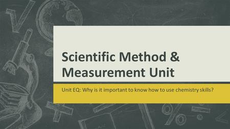 Scientific Method & Measurement Unit