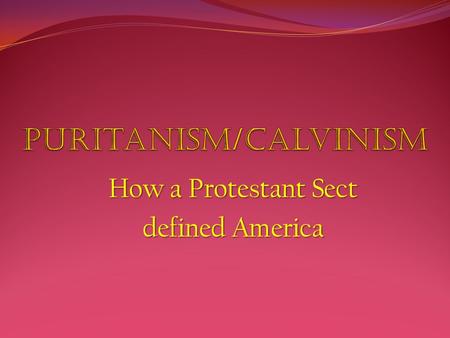 Puritanism/calvinism