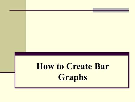 How to Create Bar Graphs. Bar Graphs Bar graphs are descriptive. They compare groups of data such as amounts and categories. They help us make generalizations.