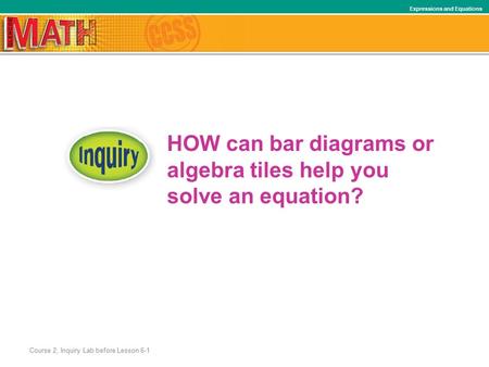 HOW can bar diagrams or algebra tiles help you solve an equation?