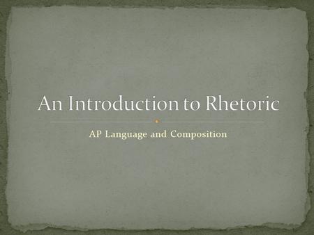 AP Language and Composition. Context – The occasion or the time and place a text was written or spoken. Purpose – The goal that the speaker or writer.