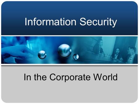 Information Security In the Corporate World. About Me Graduated from Utica College with a degree in Economic Crime Investigation (ECI) in Spring 2005.