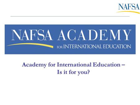 Academy for International Education – Is it for you?