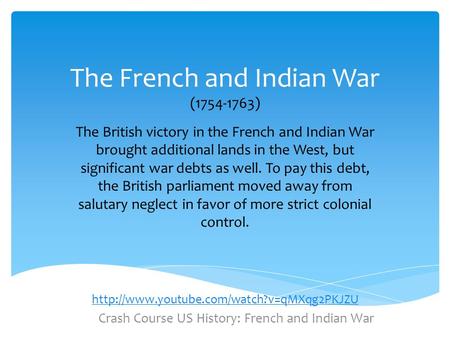 The French and Indian War ( )