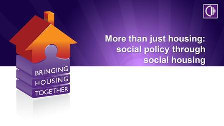 More than just housing: social policy through social housing.