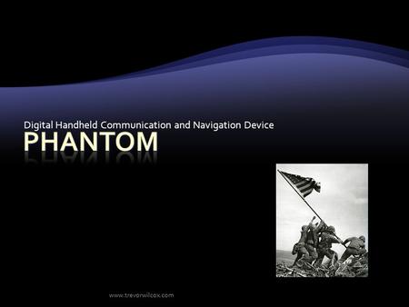 Digital Handheld Communication and Navigation Device www.trevorwilcox.com.